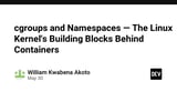 cgroups and Namespaces — The Linux Kernel's Building Blocks Behind Containers