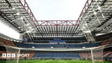 San Siro: AC Milan and Inter to demolish stadium to compete with Premier League
