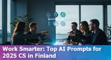 Work Smarter, Not Harder: Top 5 AI Prompts Every Customer Service Professional in Finland Should Use in 2025