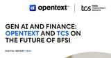 Gen AI and Finance: OpenText and TCS on the Future of BFSI