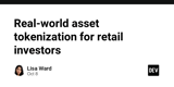 Real-world asset tokenization for retail investors