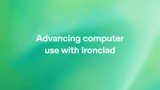 Advancing computer use with Ironclad