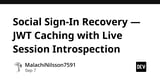 Social Sign-In Recovery — JWT Caching with Live Session Introspection