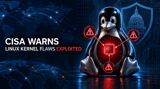 CISA Orders Emergency Action As Three Linux Kernel Flaws Come Under Active Attack