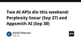 Two AI APIs die this weekend: Perplexity Sonar (Sep 27) and Appsmith AI (Sep 30)