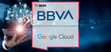 BBVA Deepens Partnership with Google Cloud to Innovate with AI