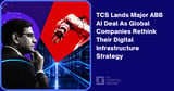 TCS Lands Major ABB AI Deal As Global Companies Rethink Their Digital Infrastructure Strategy - The Logical
