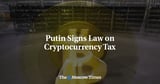 Putin Signs Law on Cryptocurrency Tax - The Moscow Times