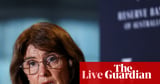 Australia news live: Michele Bullock says ‘nothing I can do personally’ about house prices as RBA holds interest rate at 3.6%