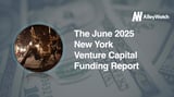 The AlleyWatch June 2025 New York Venture Capital Funding Report – AlleyWatch