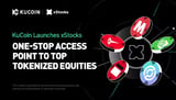 KuCoin Launches xStocks, Delivering a One-Stop Access Point To Top Global Tokenized Equities