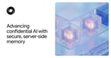 Advancing Private AI Compute with secure, server-side memory