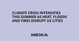 Climate crisis intensifies this summer as heat, floods and fires disrupt US cities