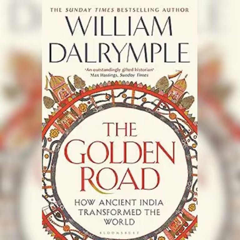 William Dalrymple's 'The Golden Road' Reveals Ancient India's Global Impact Beyond the Silk Roads