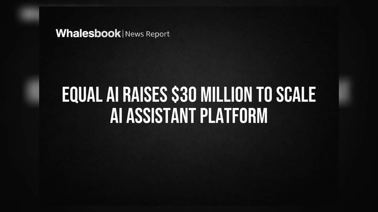 Equal AI Secures $30M to Expand AI Services for India's Billion Smartphone Users