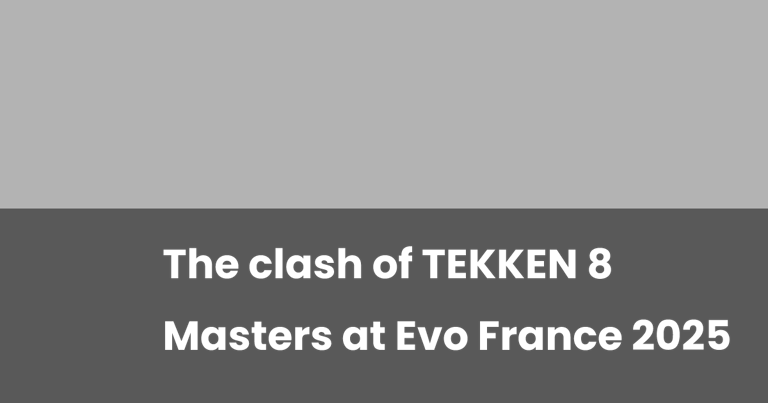Evo France 2025 Hosts TEKKEN 8 Showdown: Star Players, New Characters, and Global Impact