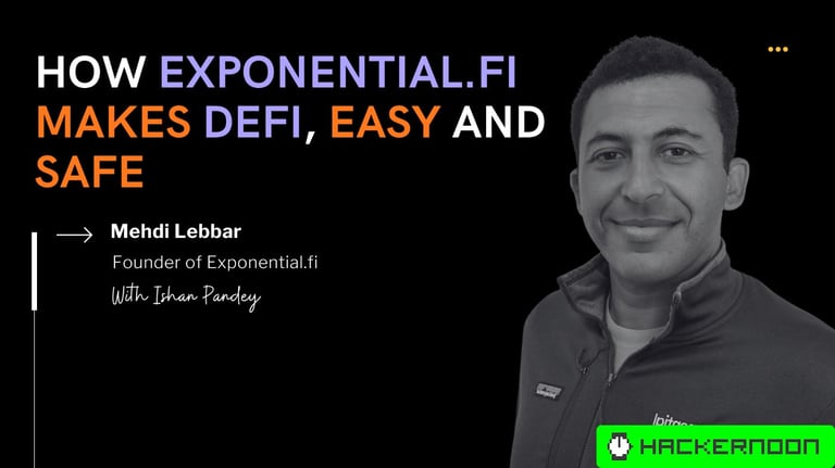 Exponential.fi: Mehdi Lebbar's New Era of Secure DeFi Investments