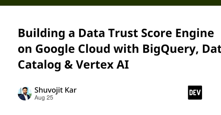 Introducing AI-Powered Data Trust Score Engine for Enhanced Data Reliability on Google Cloud