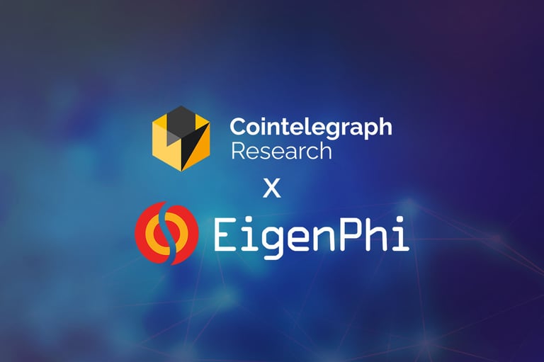 Cointelegraph and EigenPhi Unite for Groundbreaking On-Chain MEV Analytics Partnership