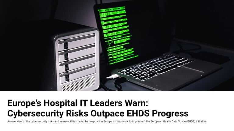 Rapid EHDS Rollout Exposes European Hospitals to Cyber Threats as Security Lags Behind