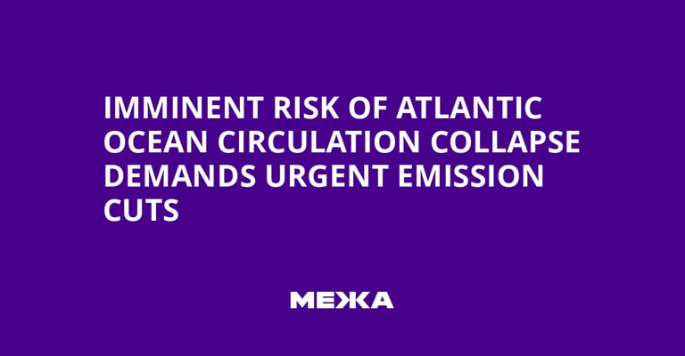 Scientists Warn of Imminent Collapse Risk of Vital Atlantic Ocean Current