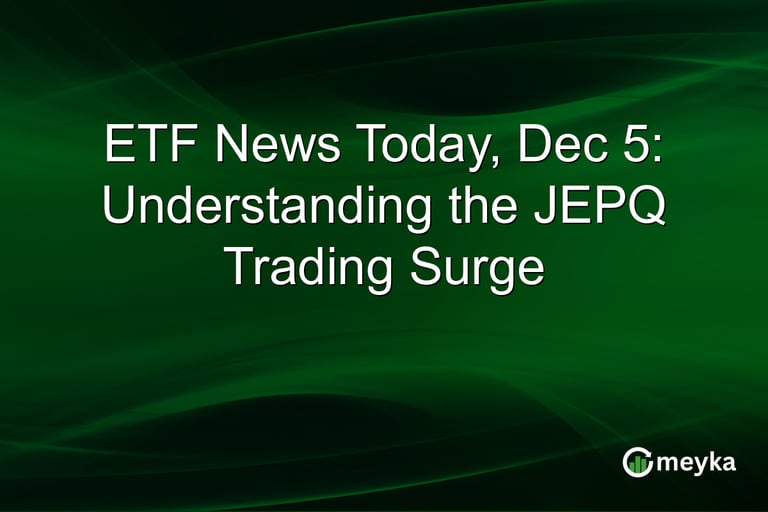 JEPQ ETF Surges Amid Year-End Rebalancing and Nasdaq Optimism, Volume Soars 150%