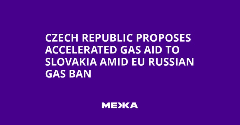 Czech Republic Proposes Swift Gas Aid to Slovakia Amid Russian Gas Phase-Out Concerns