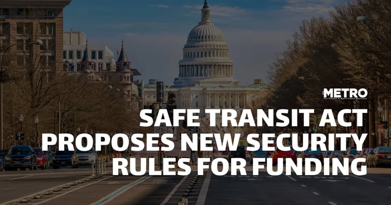 New Bill Links Federal Transit Funds to Crime Prevention and Safety Measures