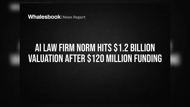AI Legal Startup Norm Secures $120M Series C for Global Expansion, Faces Industry Billing Debate