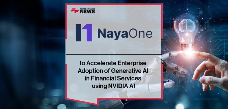 NayaOne and NVIDIA Team Up to Revolutionize AI in Financial Services