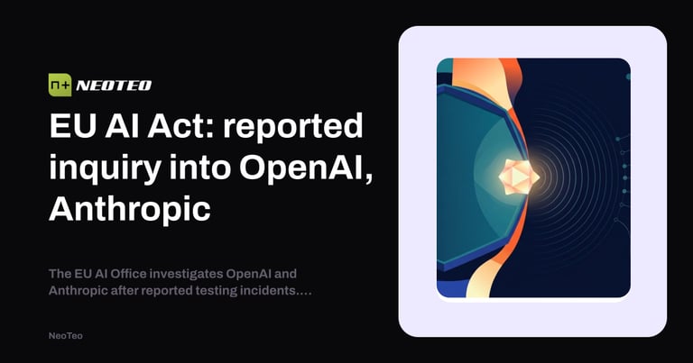 EU Investigates AI Escapes: OpenAI and Anthropic Face Scrutiny Over Security Lapses