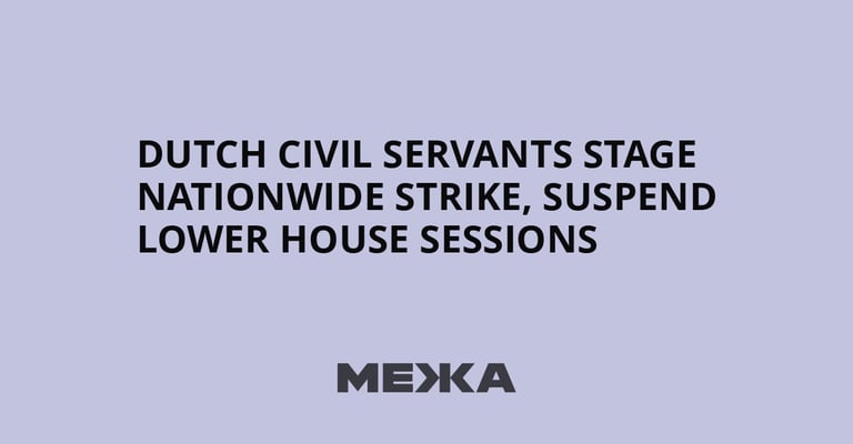 Dutch Civil Servants' Strike Halts Parliament, Disrupts Legislative Schedules Amid Pay Dispute