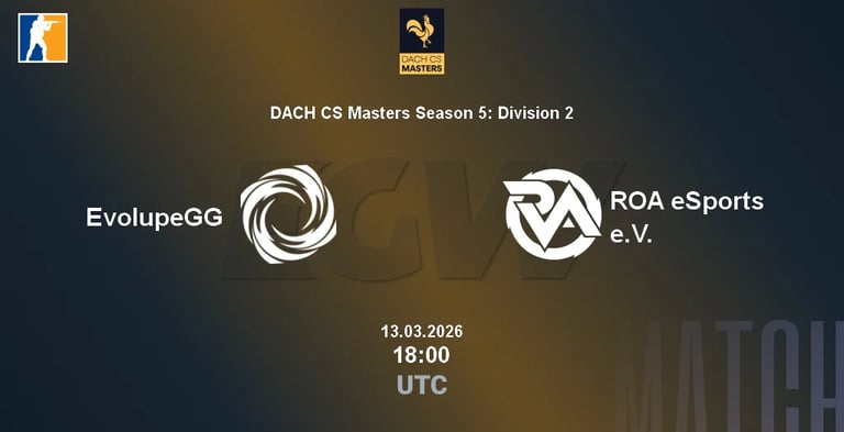 EvolupeGG vs ROA eSports: DACH CS Masters Showdown Set for March 13, 2026