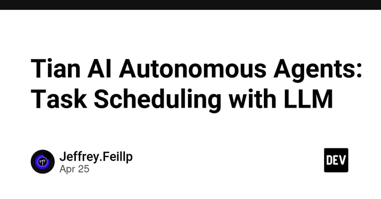 Tian AI's Autonomous Agent Revolutionizes Task Execution with Safety-First Design