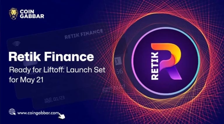 Retik Finance Launch Set to Challenge Cardano with Scalable DeFi Solutions on May 21