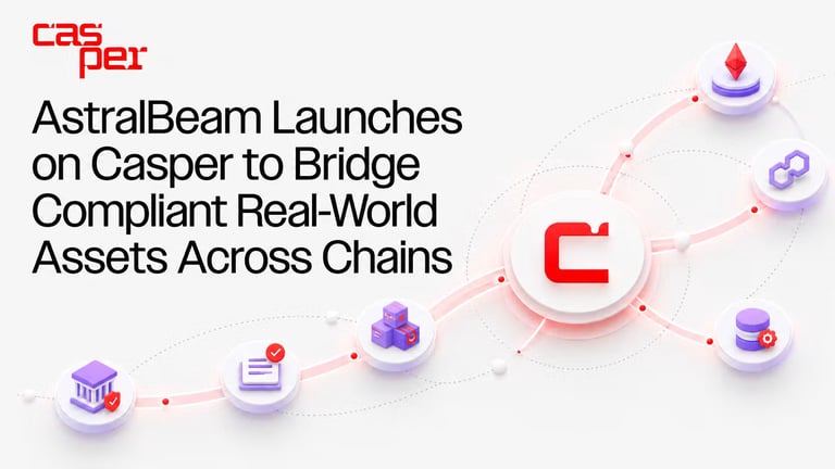 AstralBeam Launches on Casper to Revolutionize Cross-Chain Tokenized Asset Transfers with Compliance Focus