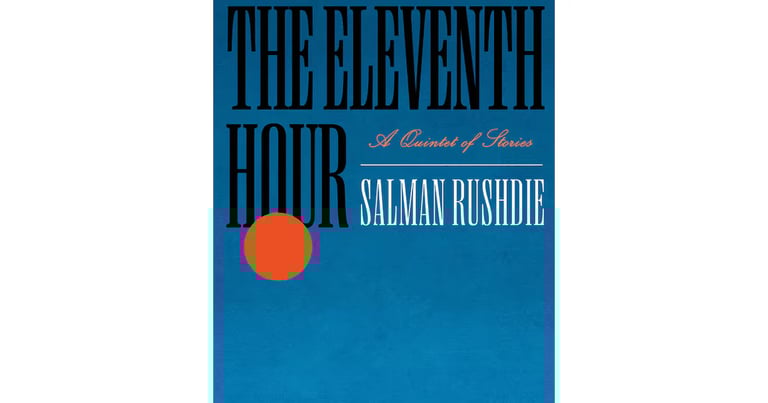 Salman Rushdie Returns with 'The Eleventh Hour' Novella Collection Post-Stabbing Recovery
