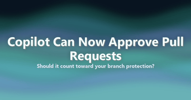 New Copilot Approval Workflow Streamlines Merge Process with Enterprise and Repository Policy Updates