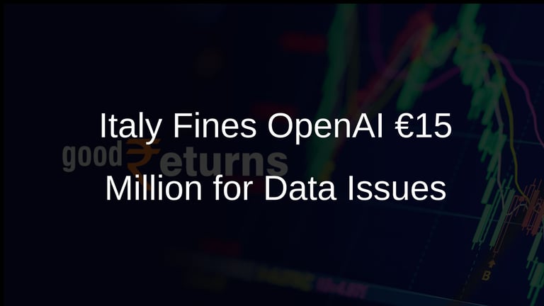 Italy Fines OpenAI €15M for GDPR Breaches, Sparking Major AI Compliance Debate