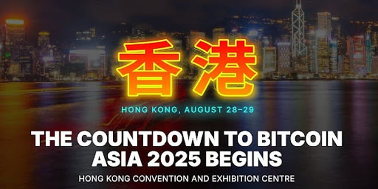 Bitcoin Asia 2025 Conference Set to Elevate Hong Kong's Fintech Leadership