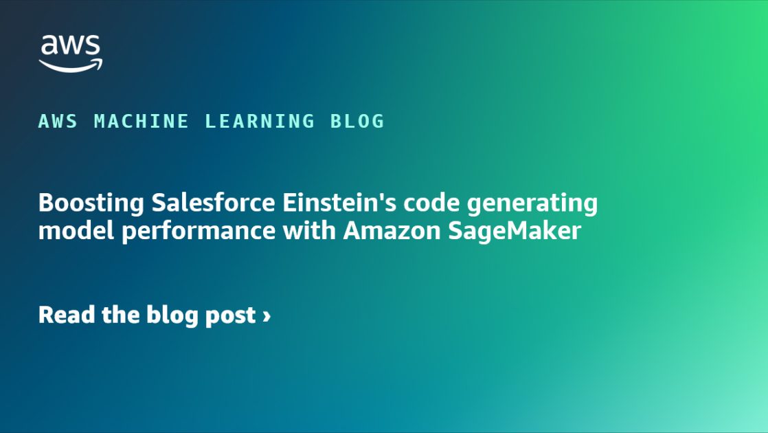 Boosting Salesforce Einstein’s code generating model performance with Amazon SageMaker | Amazon Web Services