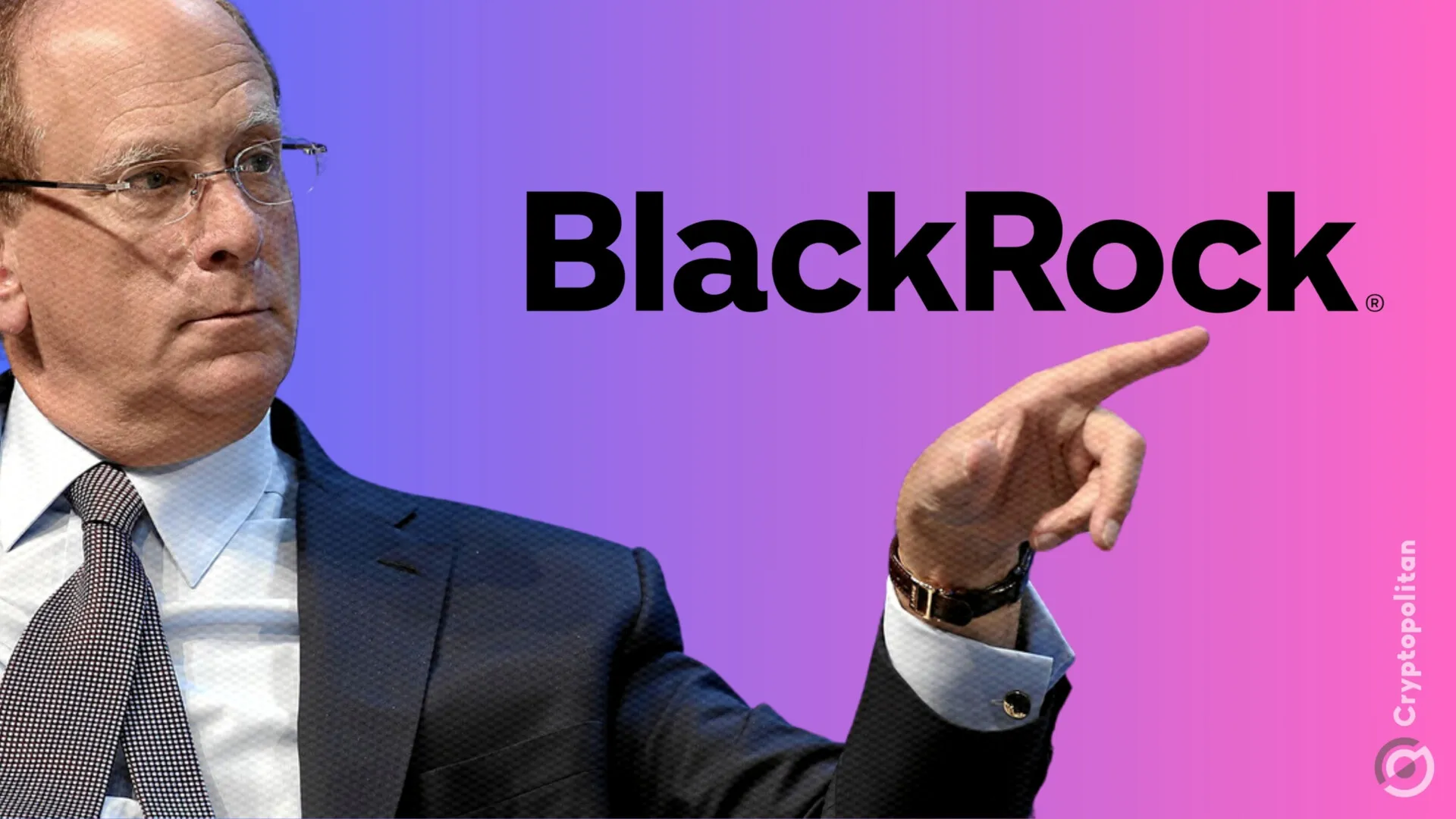 How Larry Fink turned BlackRock bullish on Bitcoin, despite its largest holder's resistance | Cryptopolitan