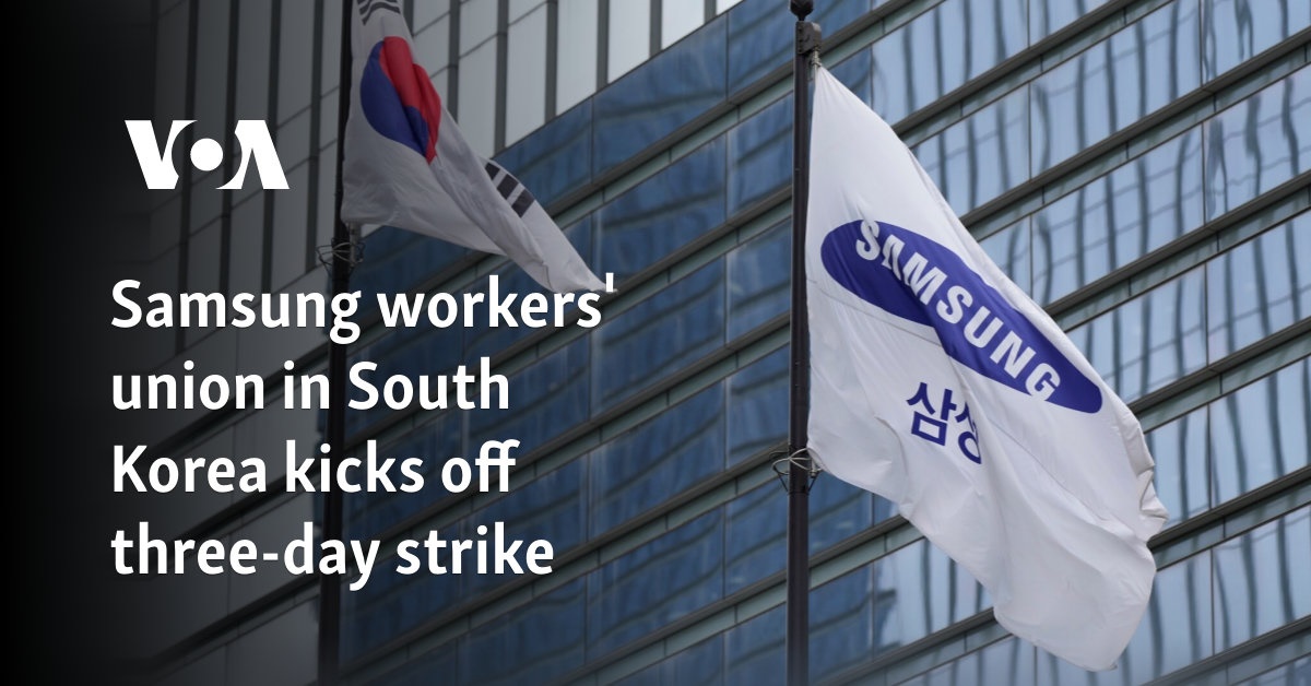 Samsung workers' union in South Korea kicks off three-day strike