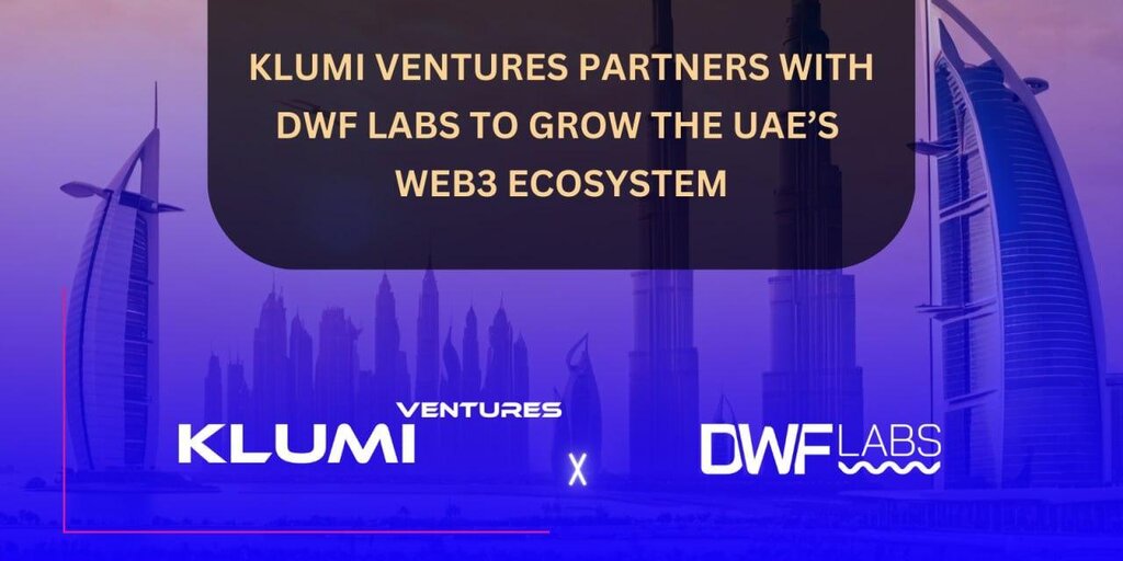 Klumi Ventures and DWF Labs Join Forces to Grow the UAE Web3 Ecosystem