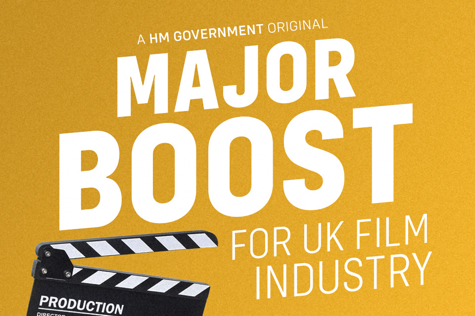 UK’s world-class film sector handed major jobs and growth boost by tax reliefs